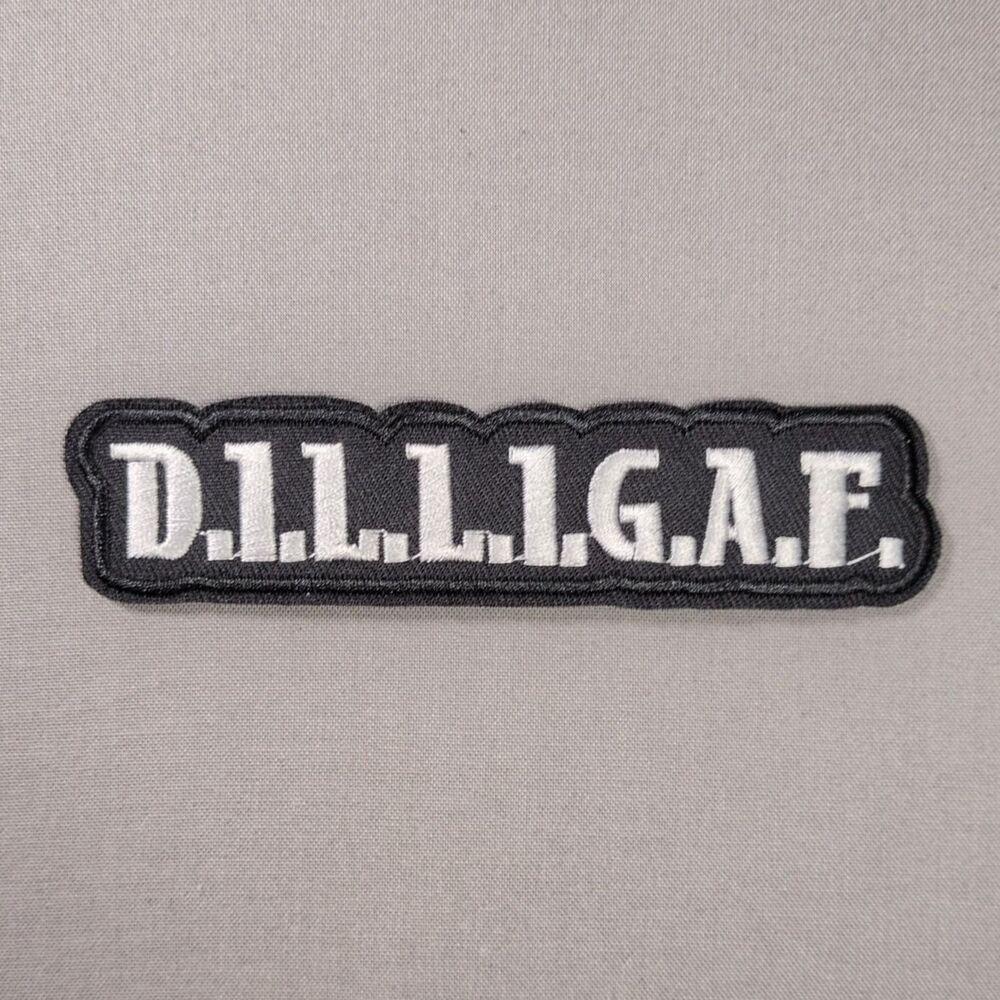 D.I.L.L.I.G.A.F. Iron On Patch | Funny Attitude Patch